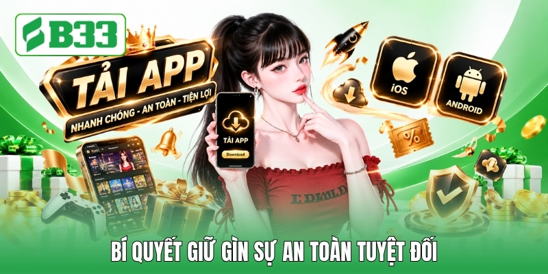 Bí quyết giữ gìn sự an toàn tuyệt đối