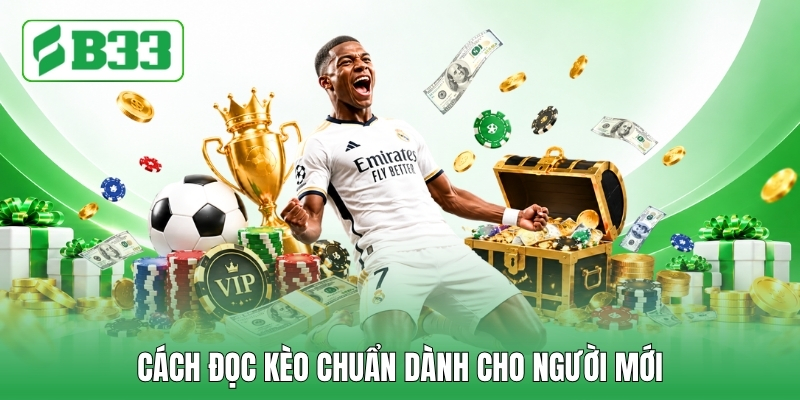 Cách đọc kèo chuẩn dành cho người mới Cách đọc kèo chuẩn dành cho người mới