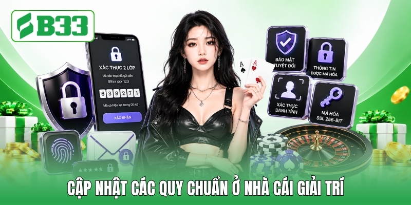 Cập nhật các quy chuẩn ở nhà cái giải trí Cập nhật các quy chuẩn ở nhà cái giải trí