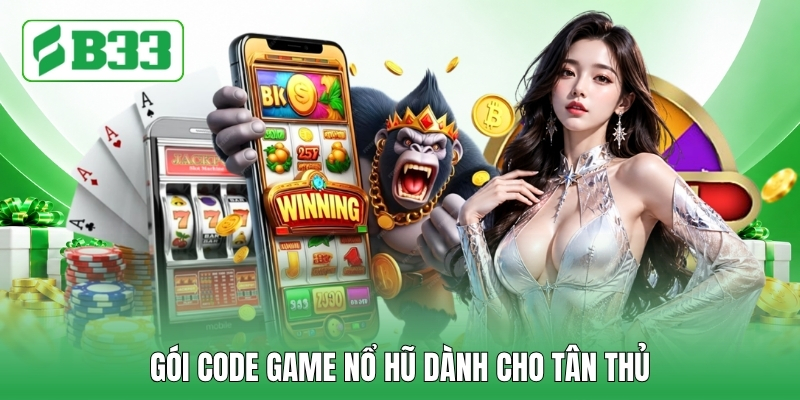 Gói code game nổ hũ dành cho tân thủ