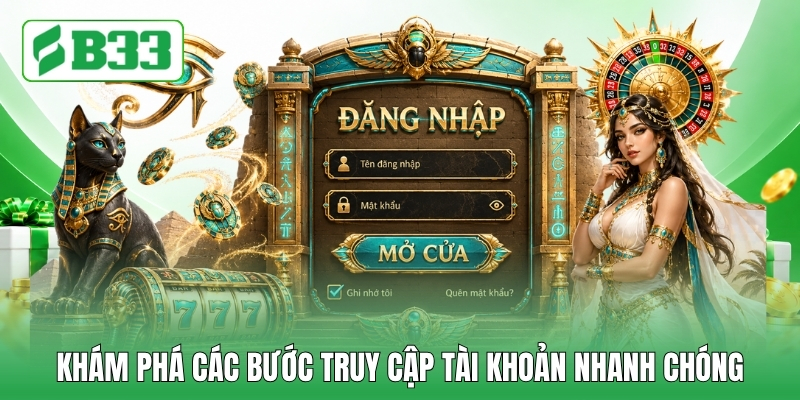 Khám phá các bước truy cập tài khoản nhanh chóng