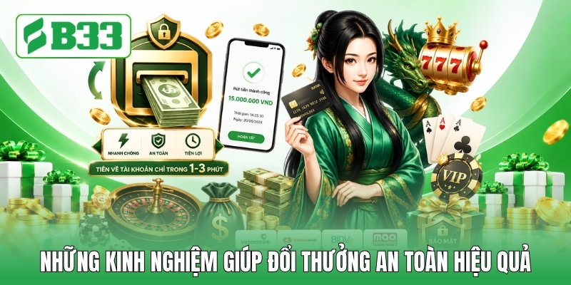 Những kinh nghiệm giúp đổi thưởng an toàn hiệu quả