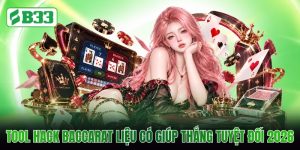 Tool Hack Baccarat Liệu Có Giúp Thắng Tuyệt Đối 2026