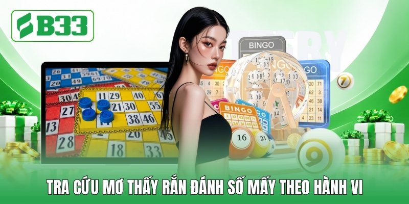 Tra cứu mơ thấy rắn đánh số mấy theo hành vi